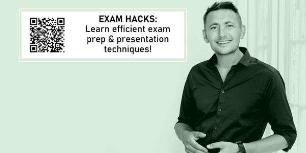 Exam hacks: Learn efficient exam prep & presentation techniques