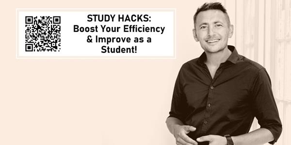 Study Hacks: Boost your efficiency & Improve as a student