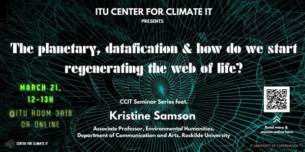 CCIT Seminar: The planetary, datafication and how do we start regenerating the web of life?