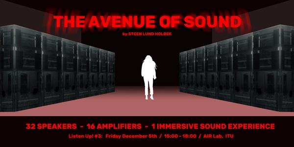 AIR Lab Listen Up! Session #3: The Avenue of Sound by Steen Lund Holbek