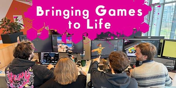 Bringing Games to Life