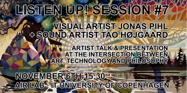Listen Up! #7 Art, Technology & Philosophy