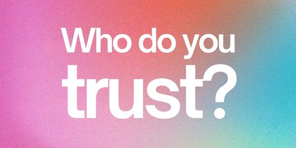 Who do you trust?_Building trust in a digital future (Case Competition)